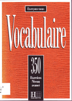 Vocabulaire 350 Exercices Niveau Avancé..pdf